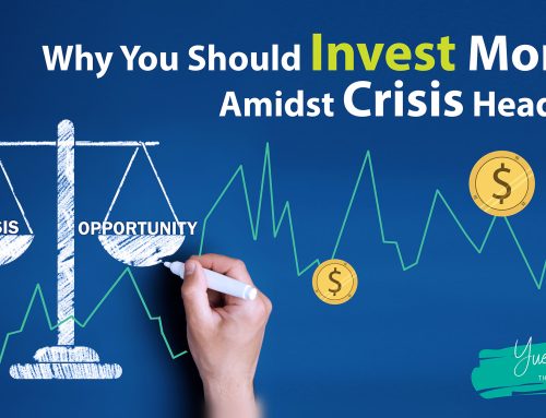Why You Should Invest More Amidst Crisis Headlines